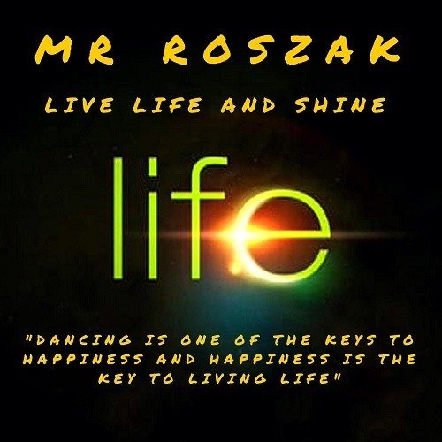 Mr Roszak-Live Life