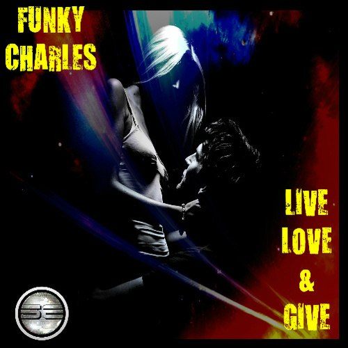 Funky Charles-Live Love & Give