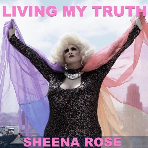 Sheena Rose, Leo Frappier-Living My Truth - Single