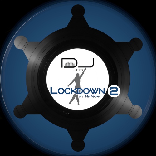 DJ Jon, Feat. Mr Maph-Lockdown 2