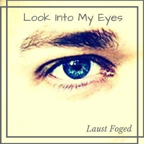 Laust Foged-Look Into My Eyes