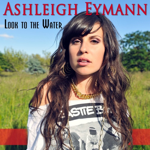 Ashleigh Eymann-Look To The Water