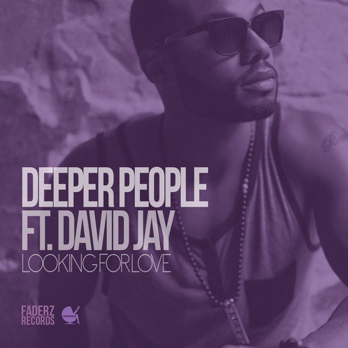 Deeper People Ft. David Jay-Looking For Love