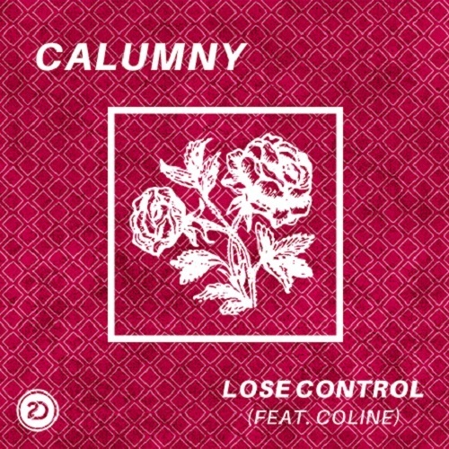 Calumny Feat. Coline-Lose Control