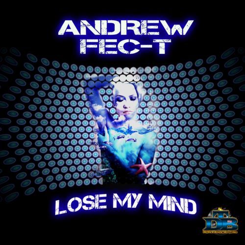 Andrew Fec-t-Lose My Mind