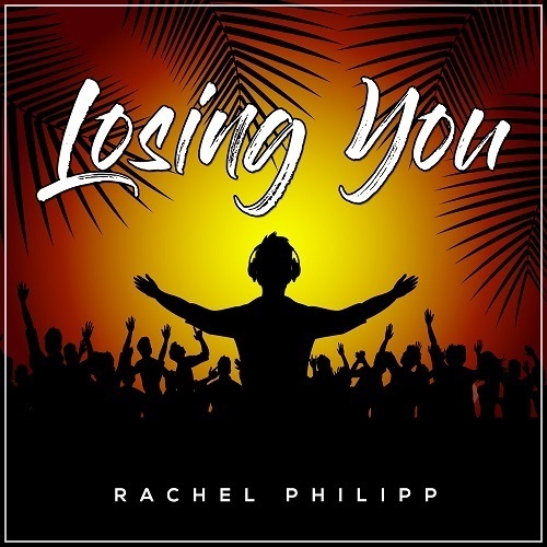 Rachel Philipp-Losing You