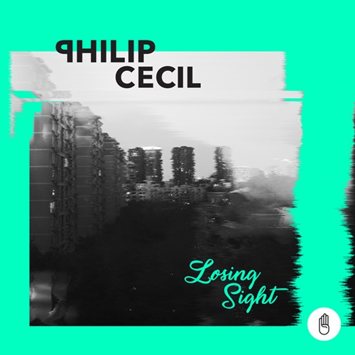 Philip Cecil-Losing Sight (feat. Hawen)