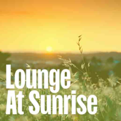 Lounge at Sunrise