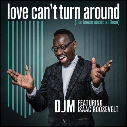 Djm Feat. Isaac Roosevelt, Steve Cypress & Pit Bailay, Patricio Amc-Love Can't Turn Around
