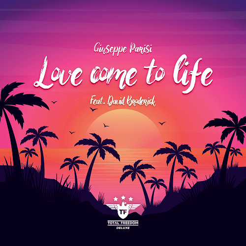 Giuseppe Parisi Feat. David Broderick-Love Come To Life