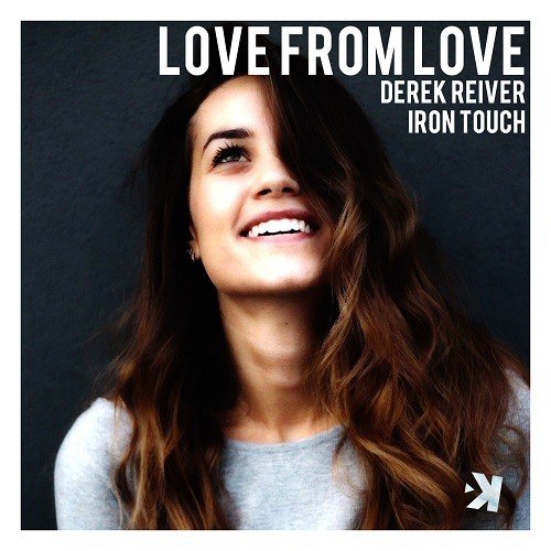 Derek Reiver & Iron Touch-Love From Love