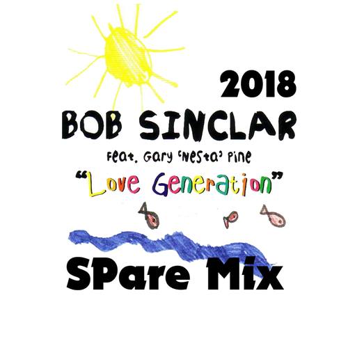 Bob Sinclair Ft. Gary Pine, Spare-Love Generation
