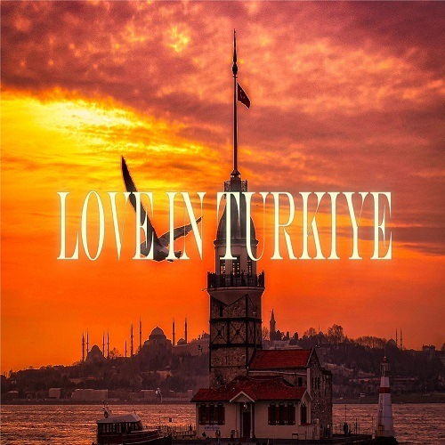 Love In Turkiye