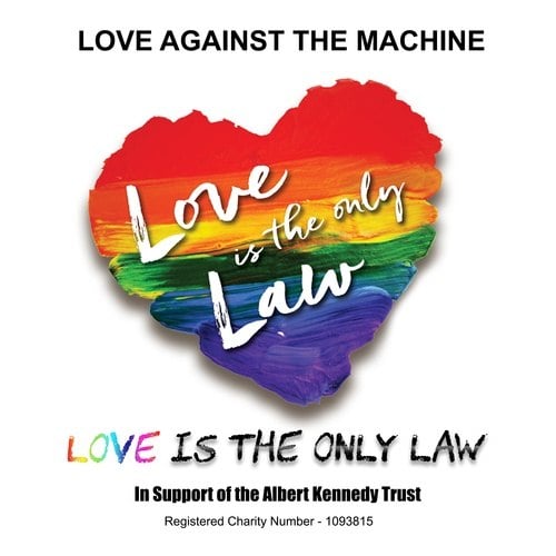 Love Against The Machine-Love Is The Only Law