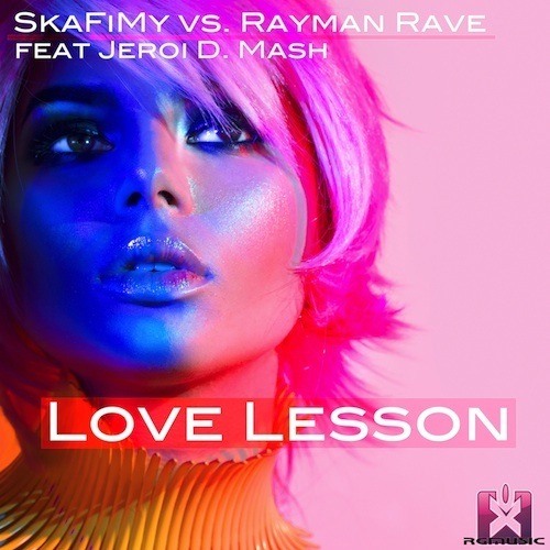 Skafimy Vs. Rayman Rave Feat Jeroi D. Mash-Love Lesson
