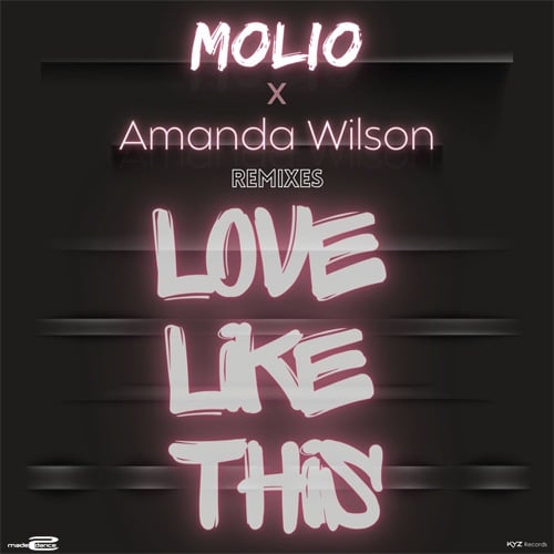 Molio & Amanda Wilson, Kalvaro , Mac Grey, Chelero -Love Like This