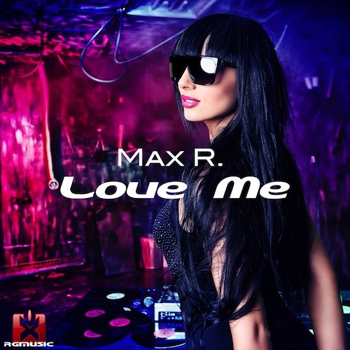 Max R.-Love Me