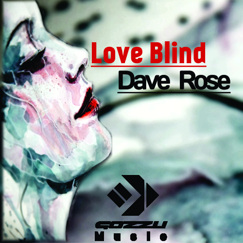 Dave Rose-Love Blind