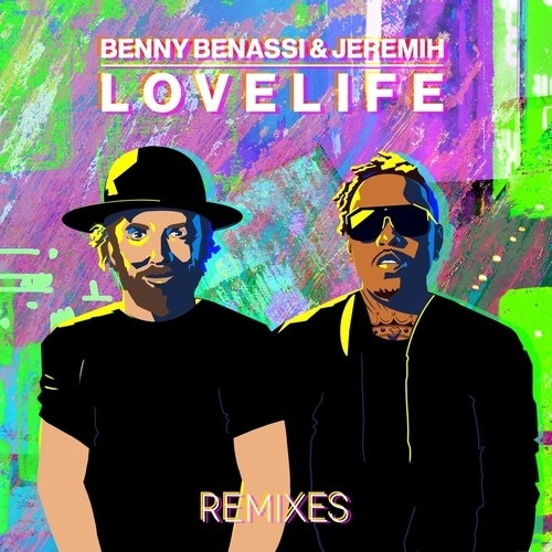 Benny Benassi & Jeremih, Boss Doms, Crazy Cousinz, Riccardo Marchi, VARMIX-Lovelife