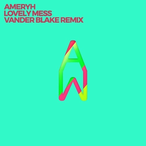 Ameryh, Vander Blake-Lovely Mess (vander Blake Remix)