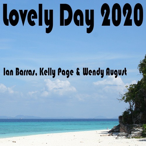 Ian Barras, Kelly Page & Wendy August-Lovely Day 2020