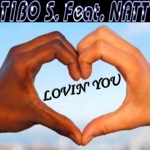 Tibo S Feat Natt-Lovin' You