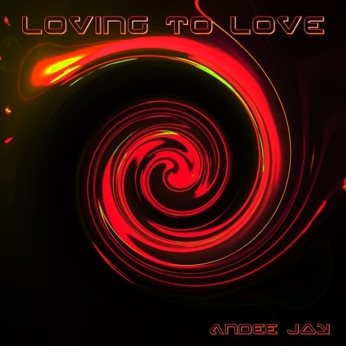 Andee Jay-Loving To Love