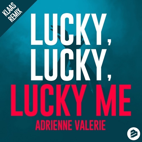 Adrienne Valerie-Lucky, Lucky, Lucky Me