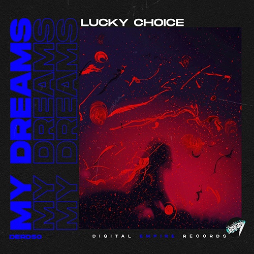 Lucky Choice-Lucky Choice - My Dreams