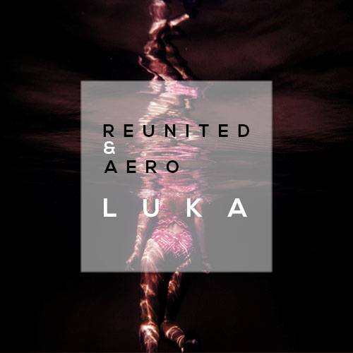 Reunited & Aero-Luka