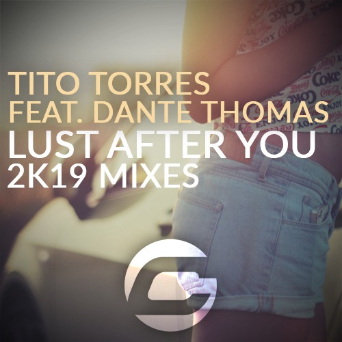 Tito Torres Feat. Dante Thomas-Lust After You