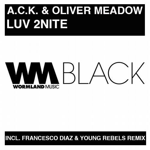 A.c.k. & Oliver Meadow-Luv 2nite