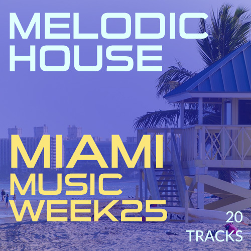 MIAMI MW25 - MELODIC HOUSE - Music Worx