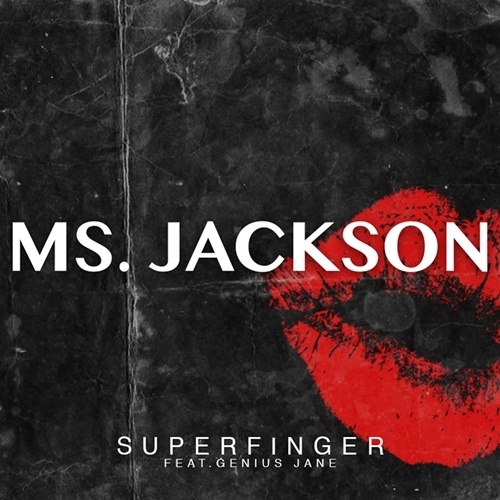 Superfinger feat. Genius Jane, Soulshaker , Luke Mornay -Ms. Jackson