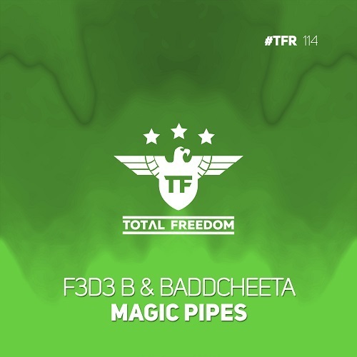 F3d3 B & Baddcheeta-Magic Pipes