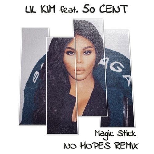 Lil Kim Feat. 50 Cent, No Hopes-Magic Stick (no Hopes Remix)