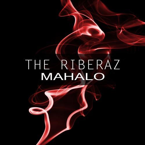The Riberaz-Mahalo