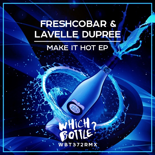 Freshcobar, Lavelle Dupree, Freshcobar & Lavelle Dupree-Make It Hot Ep