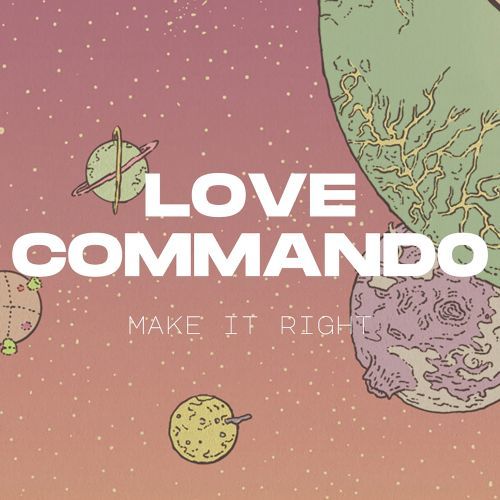 Love CommandO-Make It Right