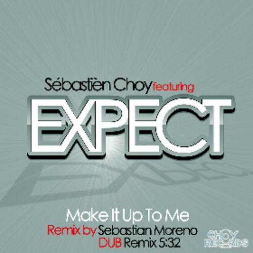 Sebastien Choy Ft. Expect-Make It Up To Me