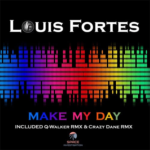 Louis Fortes-Make My Day
