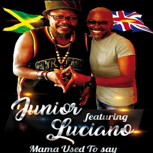 Junior Giscombe Featuring  Luciano-Mama Used To Say