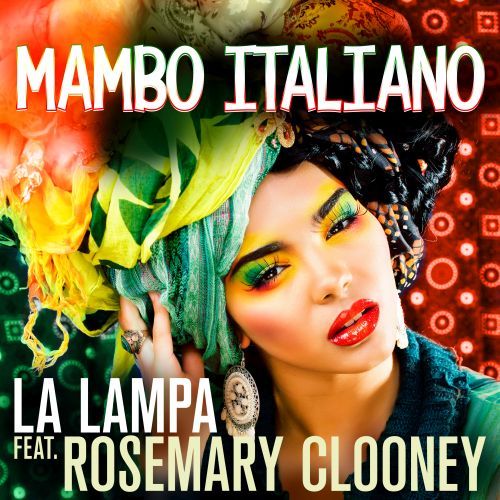 La Lampa Feat. Rosemary Clooney-Mambo Italiano