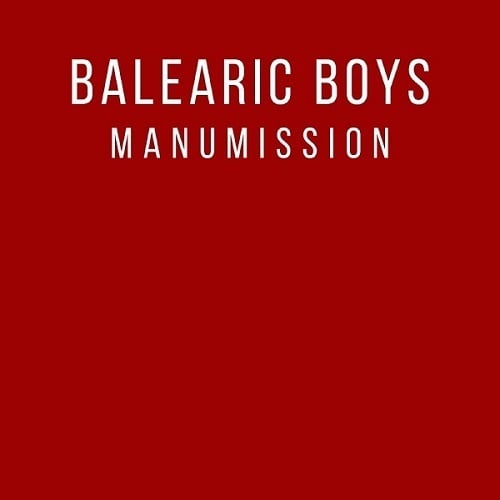 Balearic Boys-Manumission
