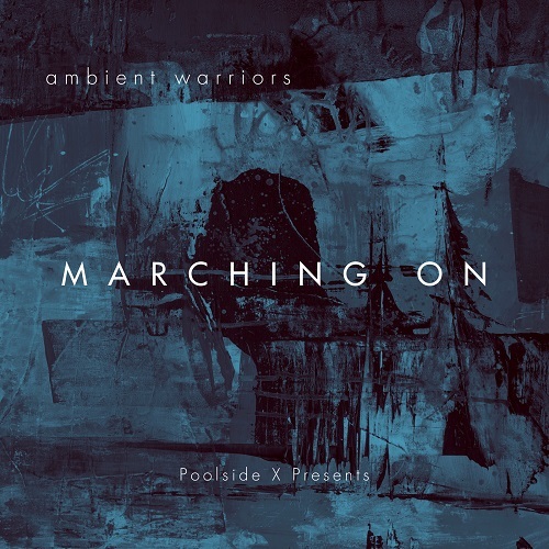 Ambient Warriors-Marching On