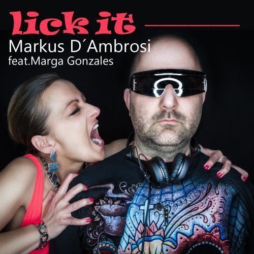 Lick It-Markus D'ambrosi Feat. Marga Gonzales