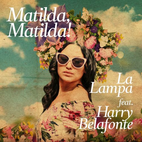 La Lampa Feat. Harry Belafonte-Matilda, Matilda!