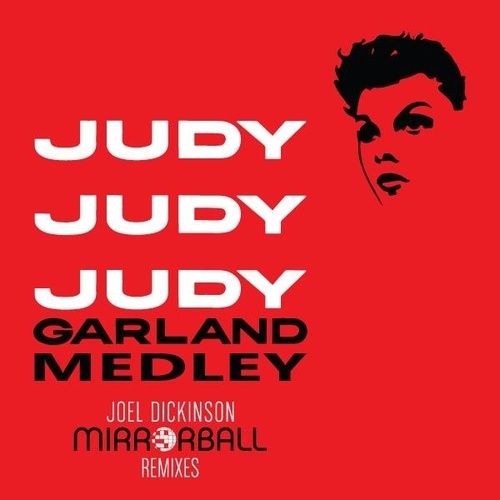 Judy Garland, Joel Dickinson-Medley (joel Dickinson Mix)