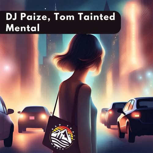 Tom Tainted, DJ Paize-Mental
