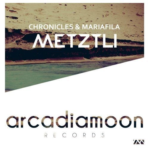 Chronicles & Mariafila-Metztli